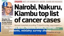The News Brief: Nairobi leads in Cancer patients, ministry survey shows