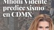 Mhoni Vidente predice sismo en CDMX