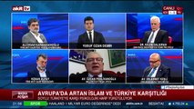 Avrupa'da artan İslam ve Türkiye karşıtlığı