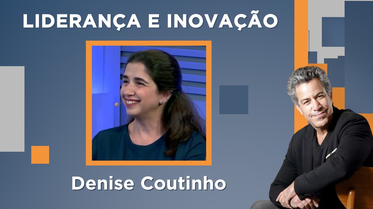 Luiz Calainho recebe Denise Coutinho - Liderança e Inovação 06/02/2023