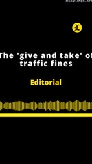 EDITORIAL EN INGLÉS | THE 'GIVE AND TAKE' OF TRAFFIC FINES