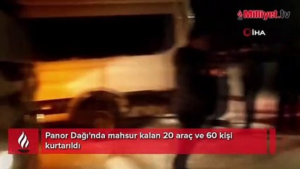 Panor Dağı'nda mahsur kalan 20 araç ve 60 kişi kurtarıldı