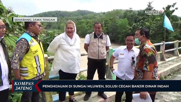 Penghijauan di Sungai Mluweh, Solusi Cegah Banjir Dinar Indah