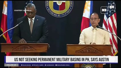 US not seeking permanent military basing in PH, says Austin