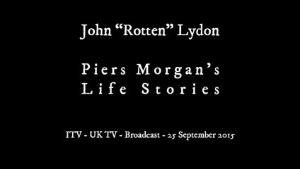 Piers Morgan's Life Stories: Johnny Rotten | Full Documentary