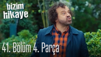 Bizim Hikaye 41. Bölüm 4. Parça
