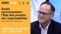Social, environnement : l’État doit prendre ses responsabilités [Stéphane Saussier]