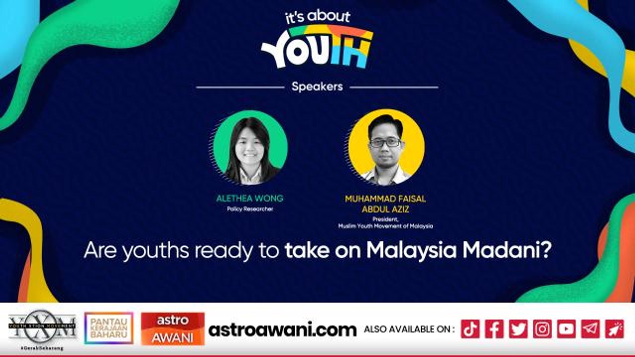 It’s About YOUth: Are they ready to take on Malaysia Madani?