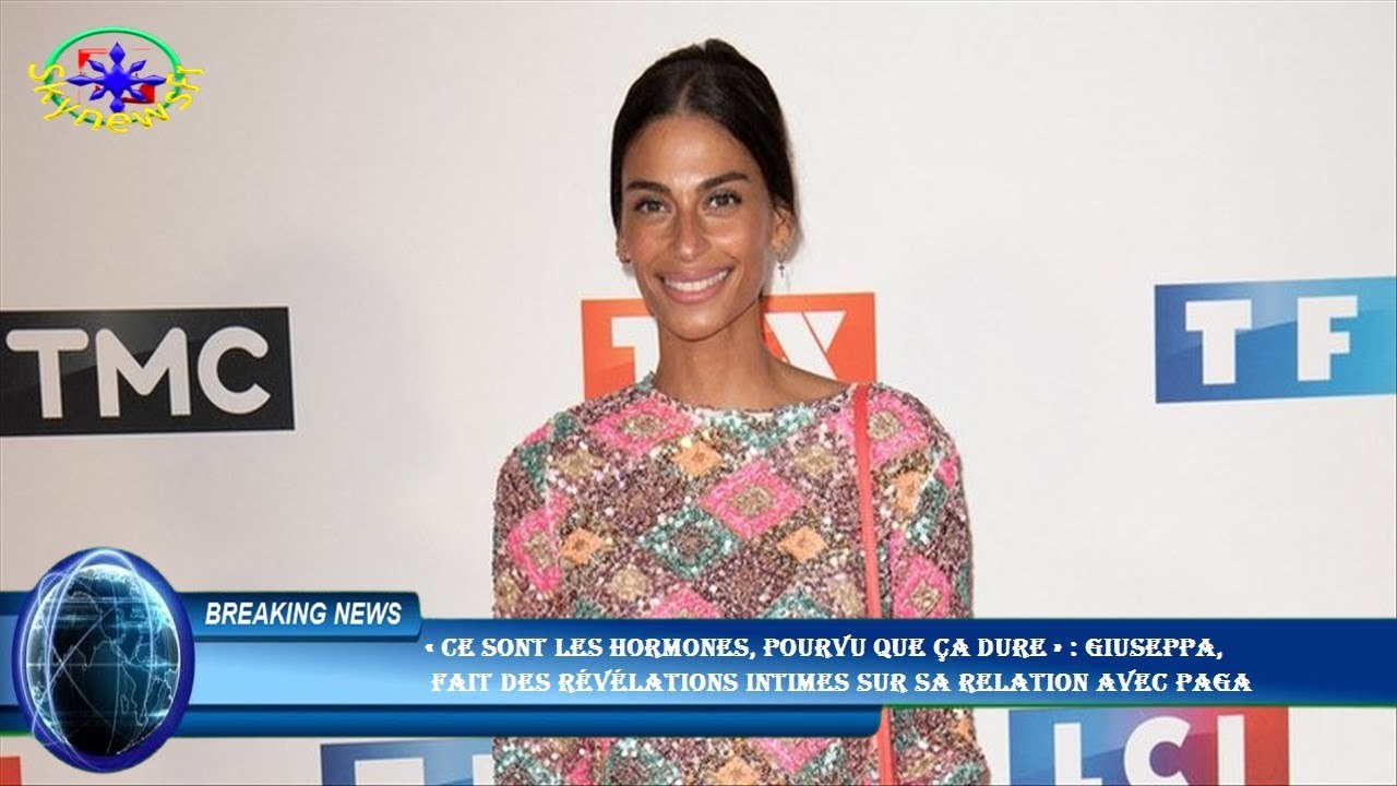 « Ce sont les hormones, pourvu que ça dure » : Giuseppa,  fait des révélations intimes sur sa relati