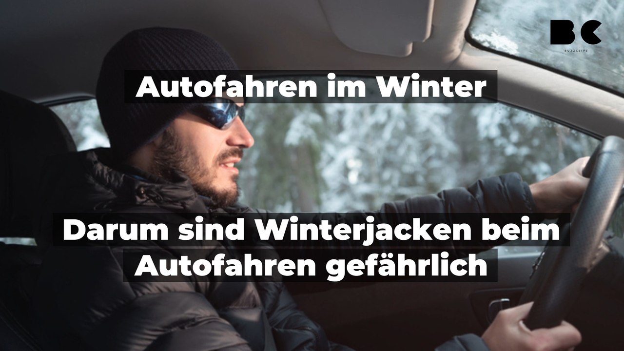 Darum sind Winterjacken beim Autofahren gefährlich