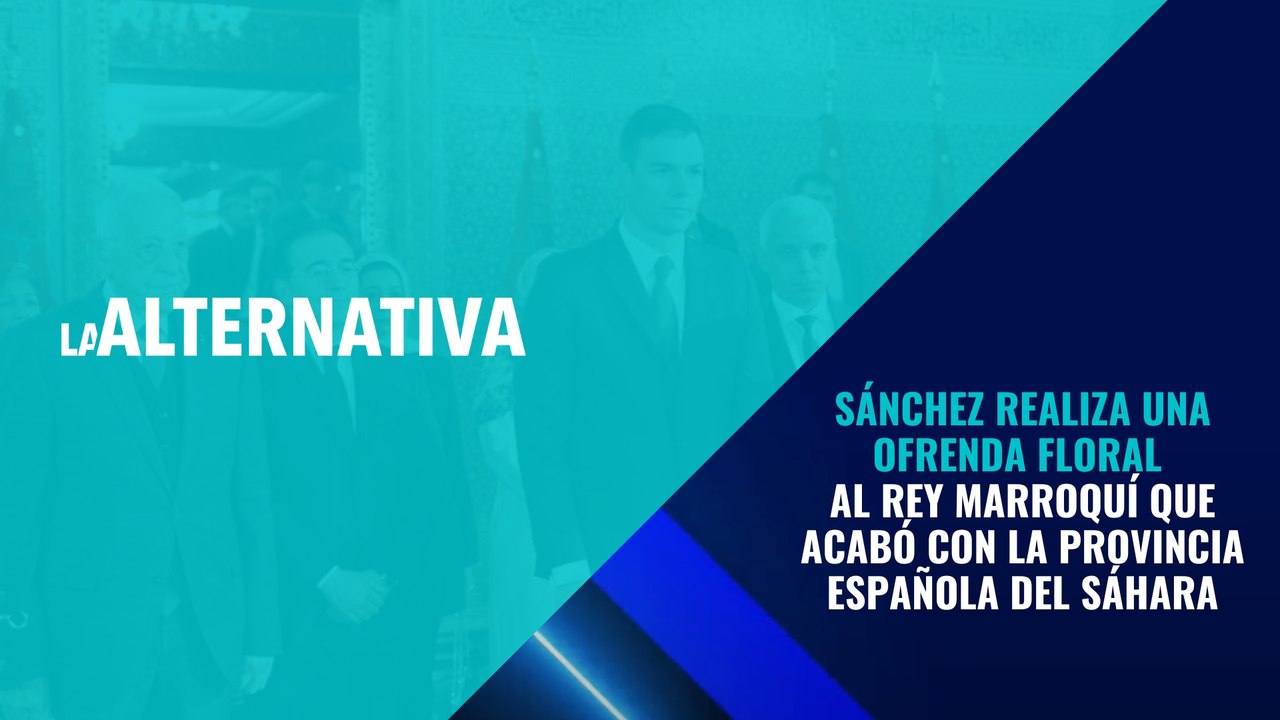 Sánchez realiza una ofrenda floral al rey marroquí que acabó con la provincia española del Sáhara