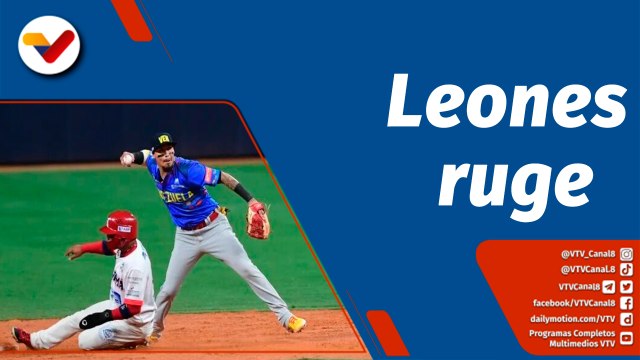 Deportes VTV | Leones del Caracas gana ante la presencia de 35.691 aficionados