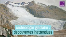 Réchauffement climatique : de plus en plus de découvertes en archéologie glaciaire