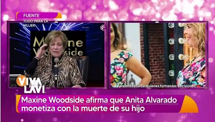 "Monetiza la muerte de su hijo": Maxine Woodside sobre Ana María Alvarado