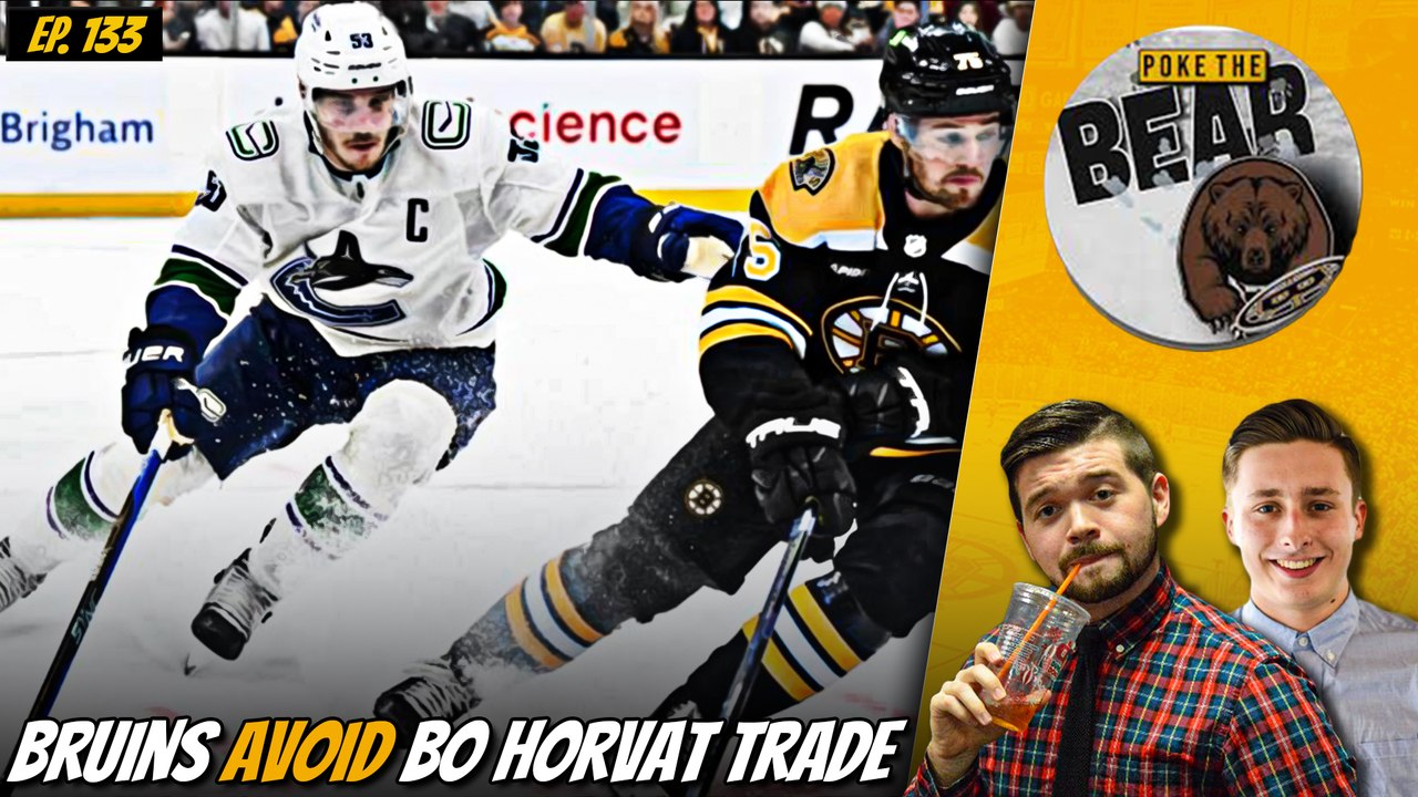 Bruins Avoid Bo Horvat Trade & Pavel Zacha Looks Worth It | Poke the Bear w/ Conor Ryan