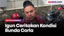 Sambil Minta Doa, Ivan Gunawan Kabarkan Kondisi Terkini Bunda Corla