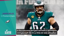 Jason Kelce not so stressed about Super Bowl family affair with brother Travis