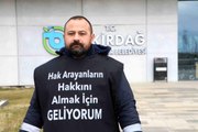 İşinden atılan işçi, Tekirdağ'dan Ankara'ya yürüyor