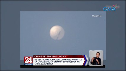 Скачать видео: US Sec. Blinken, pinagpaliban ang pagbisita sa China dahil sa umano'y spy balloon ng China sa Amerika | 24 Oras Weekend