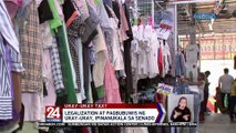 Legalization at pagbubuwis ng ukay-ukay, ipinanukala sa Senado | 24 Oras Weekend