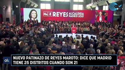 Nuevo patinazo de Reyes Maroto: dice que Madrid tiene 25 distritos cuando son 21