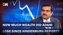 From January 17 To February 3 How Much Wealth Did Adani Lose?| Hindenburg Research | Stocks | Shares