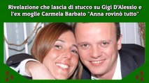 Rivelazione che lascia di stucco su Gigi D’Alessio e l’ex moglie Carmela Barbato Anna rovinò tutto