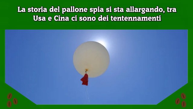 La storia del pallone spia si sta allargando, tra Usa e Cina ci sono dei tentennamenti
