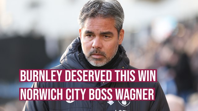 Burnley deserved this win - Norwich City boss Wagner