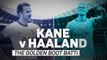 Kane v Haaland: The Golden Boot Battle