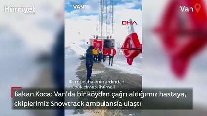 Download Video: Bakan Koca: Van'da bir köyden çağrı aldığımız hastaya, ekiplerimiz Snowtrack ambulansla ulaştı