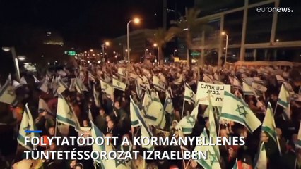 Újra utcára vonultak az izraeli kormány igazságügyi reformja ellen