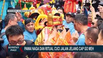 Rangkaian Festival Cap Go Meh di Singkawang, Mulai dari Pawai Naga Hingga Ritual Jalan Cuci Jalan