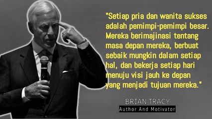 Kata Bijak Motivasi dari BRIAN TRACY