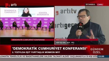 Naci Sönmez 'Demokratik Cumhuriyet Konferansı'nda açıklamalarda bulundu
