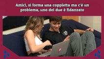 Amici, si forma una coppietta ma c'è un problema, uno dei due è fidanzato