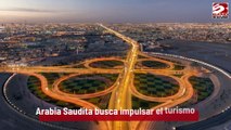 Arabia Saudita busca impulsar el turismo