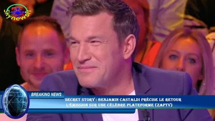 Secret Story : Benjamin Castaldi précise le retour  l’émission sur une célèbre plateforme (ZAPTV)