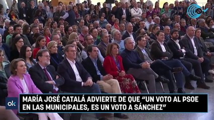 María José Catalá advierte de que "un voto al PSOE en las municipales, es un voto a Sánchez"