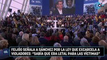 Feijóo señala a Sánchez por la ley que excarcela a violadores: 