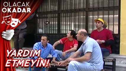 Olmaz Olmaz | Olacak O Kadar