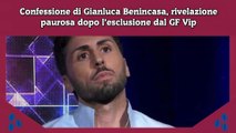 Confessione di Gianluca Benincasa, rivelazione paurosa dopo l’esclusione dal GF Vip