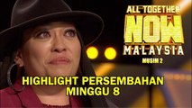 HIGHLIGHT ALL TOGETHER NOW MALAYSIA MUSIM 2 | MINGGU 8