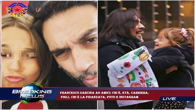 Francesco Sarcina ad Amici: chi è, età, carriera, figli, chi è la fidanzata, foto e Instagram