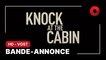 KNOCK AT THE CABIN de M. Night Shyamalan avec Jonathan Groff, Ben Aldridge, Dave Bautista : bande-annonce [HD-VOST]