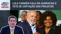 Presidente Lula manda aumentar cachê de artistas via Lei Rouanet