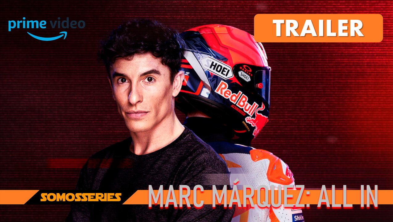 Marc Márquez All In Prime Video Trailer Español Docuserie 2023