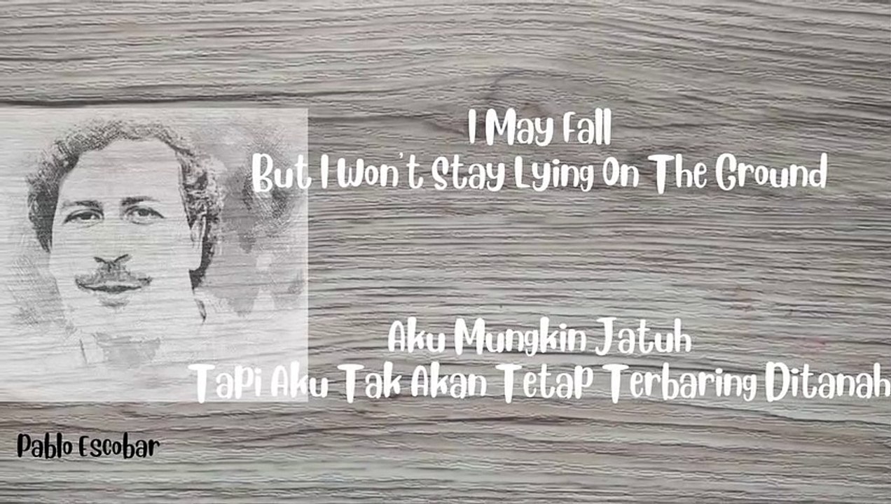 Quotes of Pablo Escobar / Kutipan - Petikan Pablo Escobar 003