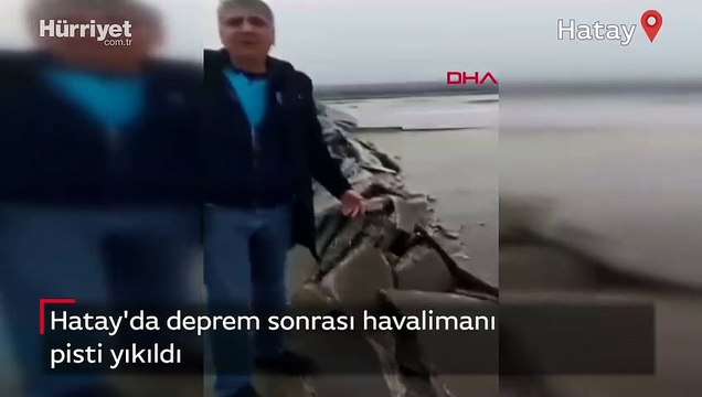 Hatay'da deprem sonrası havalimanı pisti yıkıldı