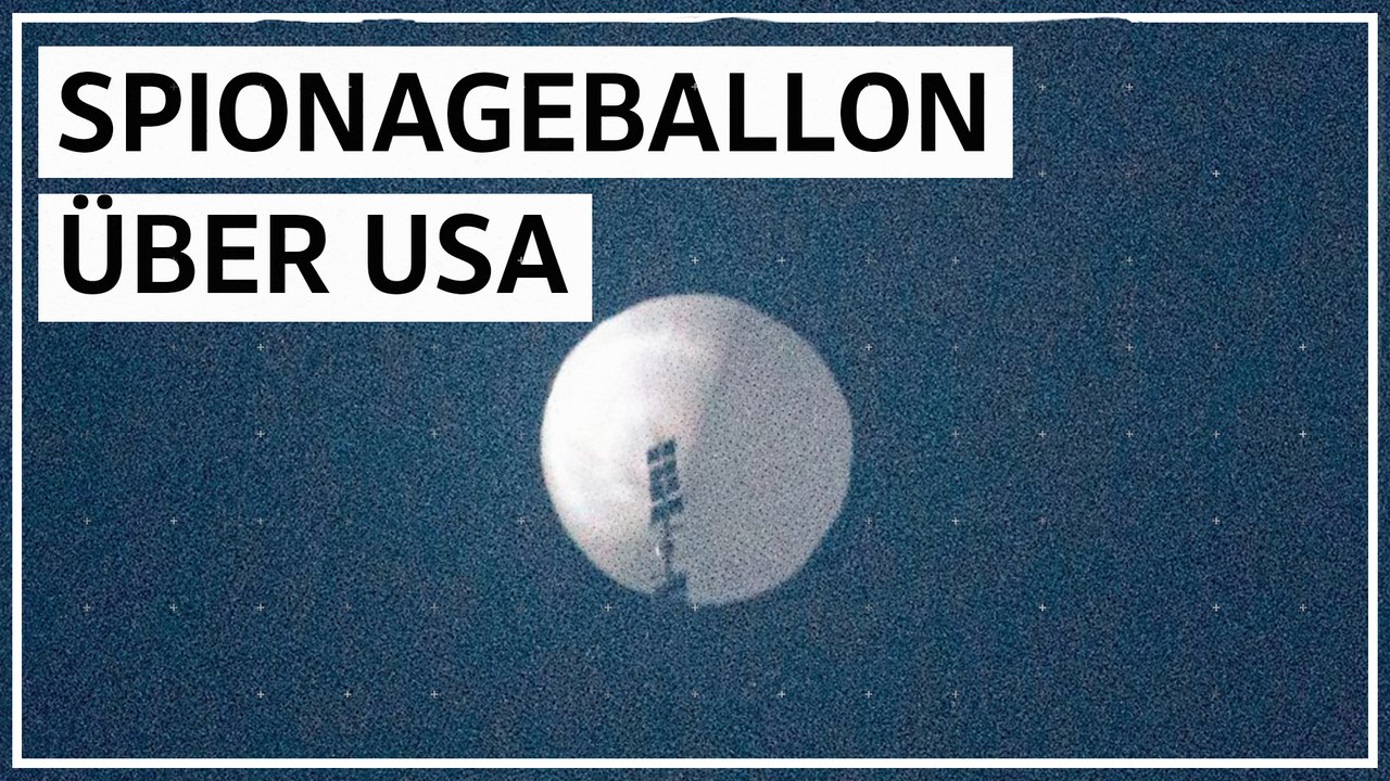 USA schießen Ballon ab - China reagiert empört